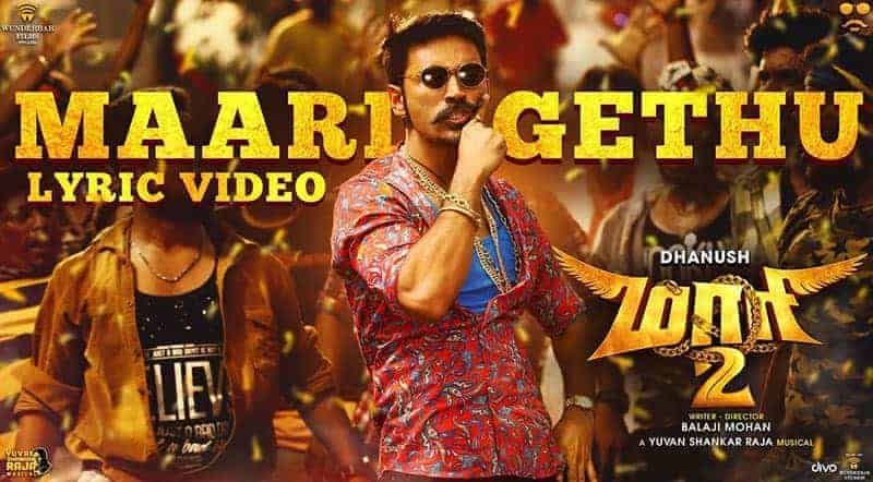 Maari Gethu Song Lyrics From Maari 2 Movie