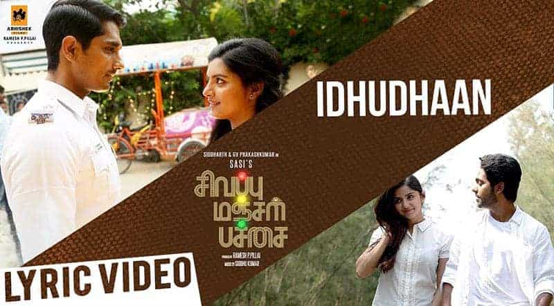 Idhudhaan Song Lyrics From Sivappu Manjal Pachai