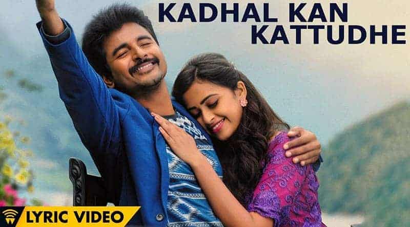 Kadhal Kan Kattudhe Song Lyrics From Kaaki Sattai