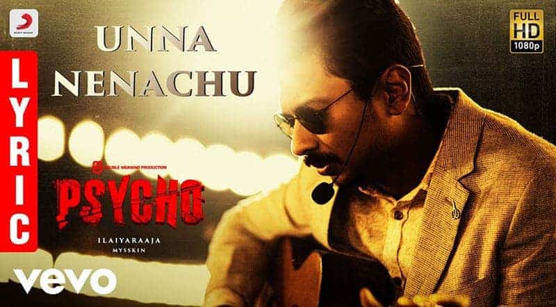 Unna Nenachu Lyrics From Psycho