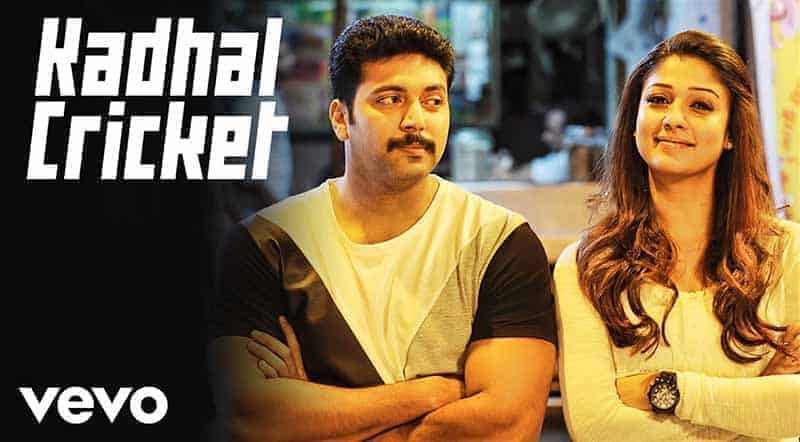 Kadhal Cricket Song Lyrics From Thani Oruvan