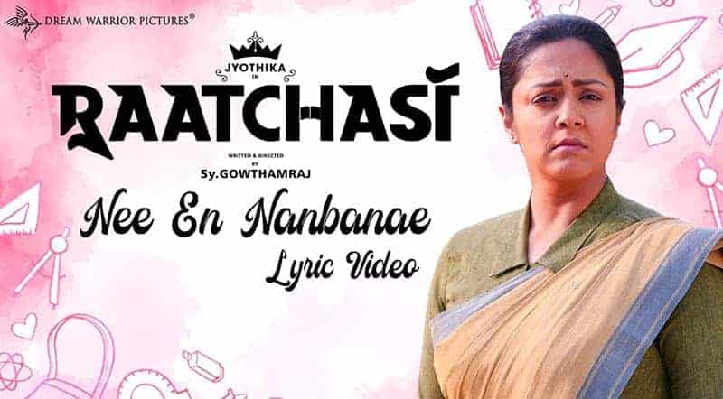 Nee Yen Nanbanae Song Lyrics From Raatchasi