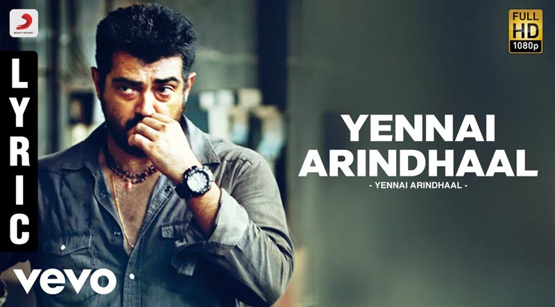 Yennai Arindhaal Song Lyrics