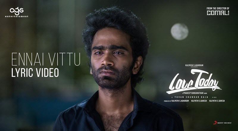 Ennai Vittu Song Lyrics – Love Today