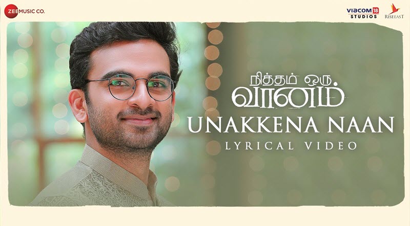 Unakkena Naan Song Lyrics From Nitham Oru Vaanam